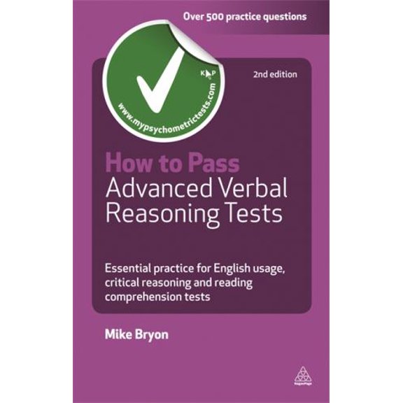 Pre-Owned How to Pass Advanced Verbal Reasoning Tests: Essential Practice for English Usage, Critical Reasoning and Reading Comprehension Tests (Paperback) 0749460792 9780749460792