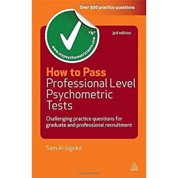 Pre-Owned How to Pass Professional Level Psychometric Tests : Challenging Practice Questions for Graduate and Professional Recruitment 9780749461430