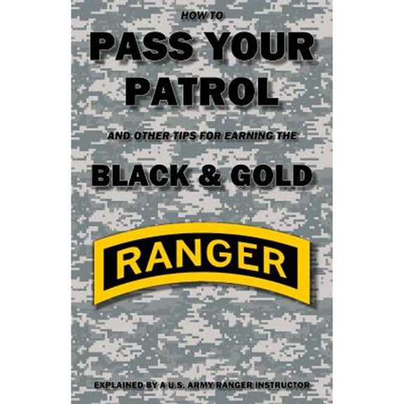 Pre-Owned How to Pass Your Patrol and Other Tips for Earning the Black & Gold (Paperback) 0615708307 9780615708300
