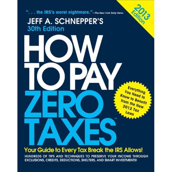 Pre-Owned How to Pay Zero Taxes 2013: Your Guide to Every Tax Break the IRS Allows (Paperback) 0071803629 9780071803625