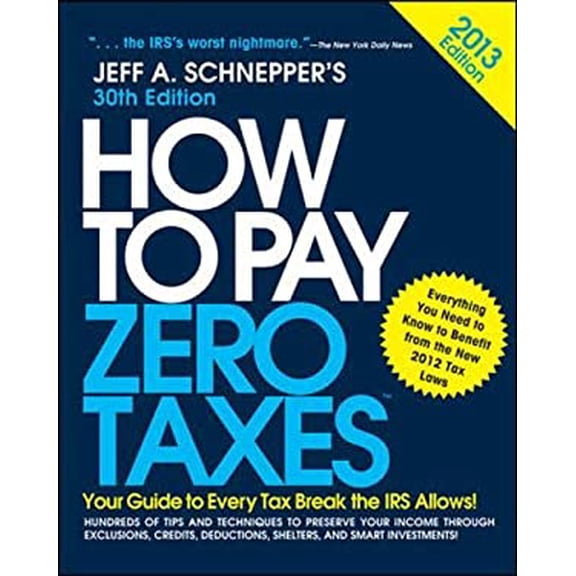 Pre-Owned How to Pay Zero Taxes 2013: Your Guide to Every Tax Break the IRS Allows (Paperback) 0071803629 9780071803625