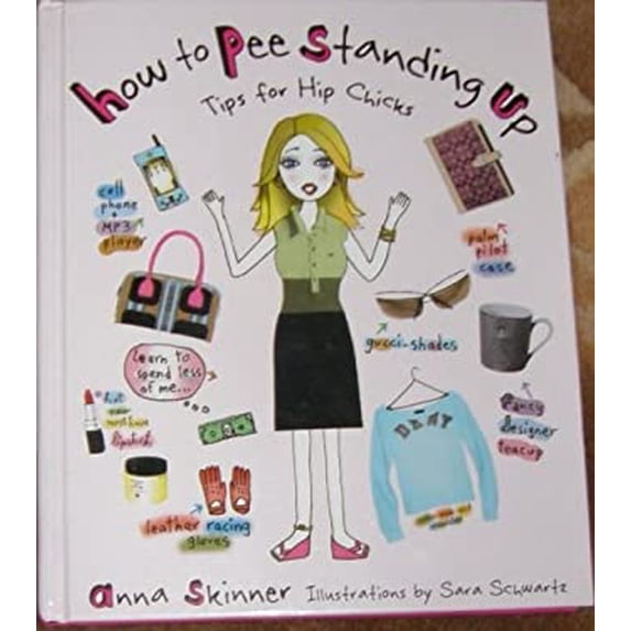Pre-Owned How to Pee Standing Up: Tips for Hip Chicks Paperback