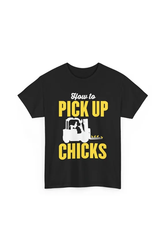 How to Pick Up Chicks Funny Farm Rooster Forklift Operator Humor Unisex T-Shirt, S-5XL