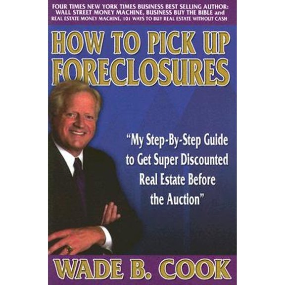 Pre-Owned How To Pick Up Foreclosures: My Step-By-Step Guide To Get Super Discounted Properties Before The Auction (Paperback) 0974574910 9780974574912
