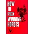 thumbnail image 1 of Pre-Owned How to Pick Winning Horses (Paperback) 0879802669 9780879802660, 1 of 1