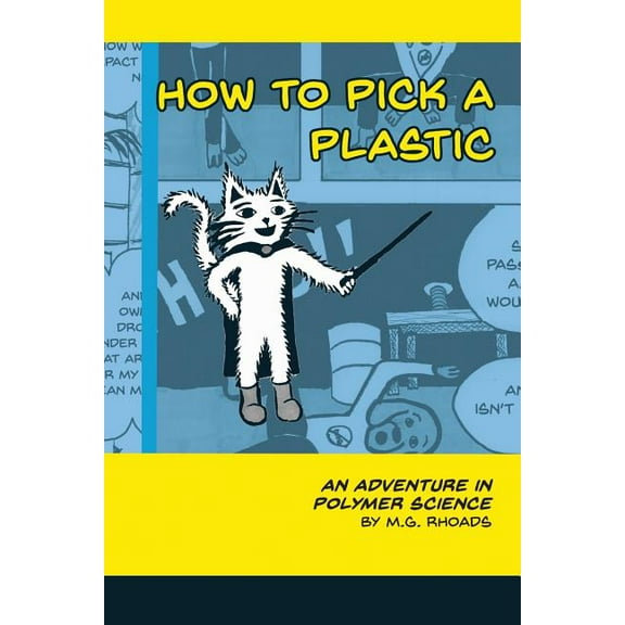 How to Pick a Plastic: An Adventure in Polymer Science, (Paperback)