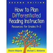 SHARON WALPOLE; MICHAEL C MCKENNA How to Plan Differentiated Reading Instruction : Resources for Grades K-3 (Edition 2) (Paperback)