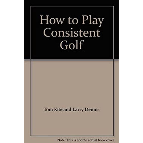 Pre-Owned How to Play Consistent Golf Paperback