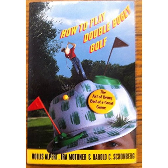 Pre-Owned How to Play Double Bogey Golf (Paperback) 081291869X 9780812918694