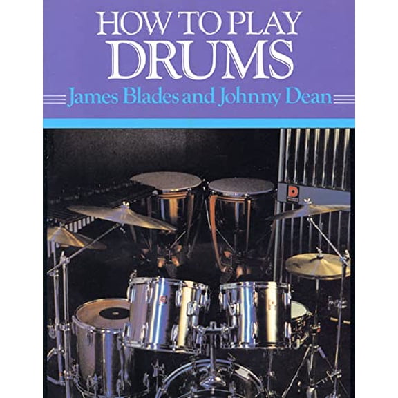 Pre-Owned How to Play Drums: Everything You Need to Know to Play the Drums (Paperback) 0312082126 9780312082123
