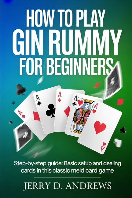 How to Play Gin Rummy for Beginners: Step-by-step guide: basic setup ...