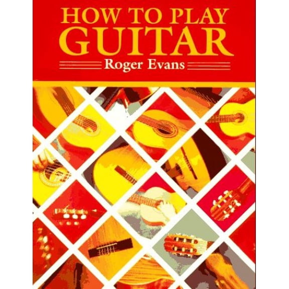 Pre-Owned How to Play Guitar : A New Book for Everyone Interested in the Guitar (Paperback) 0312396090 9780312396091