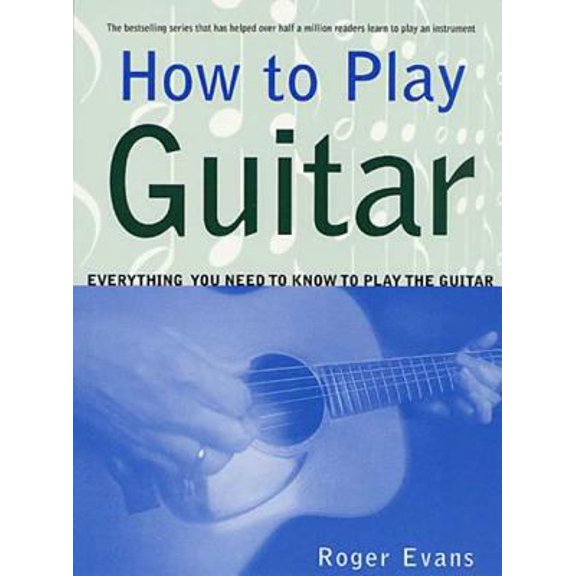 Pre-Owned How to Play Guitar: Everything You Need to Know to Play the Guitar (Paperback) 0312287062 9780312287061