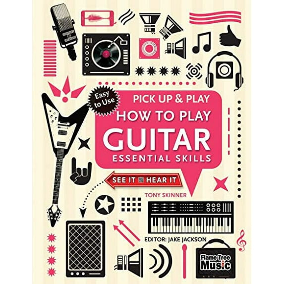 Pre-Owned How to Play Guitar (Pick Up & Play): Essential Skills (Spiral-bound) 1783619570 9781783619573