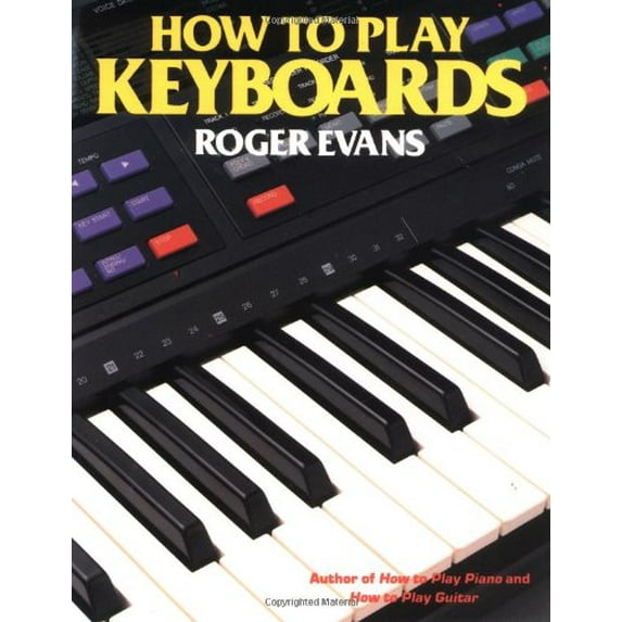 Pre-Owned How to Play Keyboards: Everything You Need to Know to Play Keyboards (How to Play Series) (Paperback) 0312082142 9780312082147