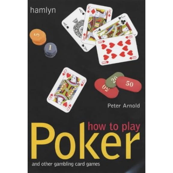 Pre-Owned How to Play Poker: And Other Gambling Card Games (Paperback) 0600609227 9780600609223