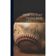 thumbnail image 1 of How to Play Third Base (Hardcover), 1 of 1