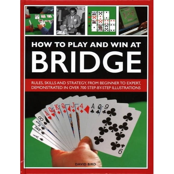 How to Play and Win at Bridge : History, Rules, Skills And Tactics (Hardcover)