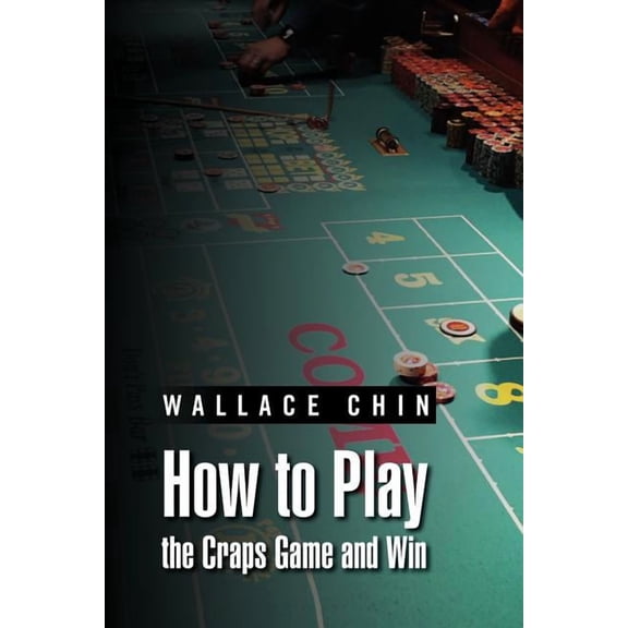 How to Play the Craps Game and Win (Paperback)