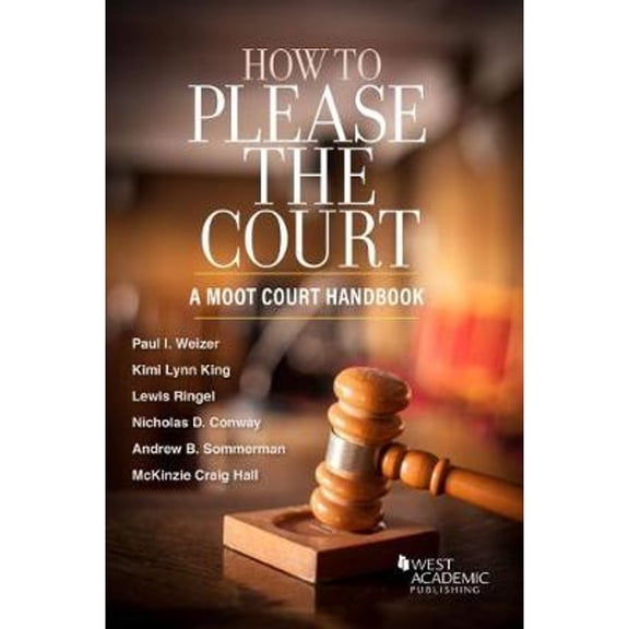 Pre-Owned How to Please the Court: A Moot Court Handbook (Higher Education Coursebook), 9781642426670, 1642426679, Paperback, 1 edition