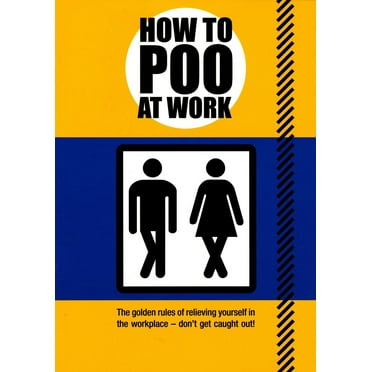 Pre-Owned How to Poo at Work (Paperback) 0452297664 9780452297661