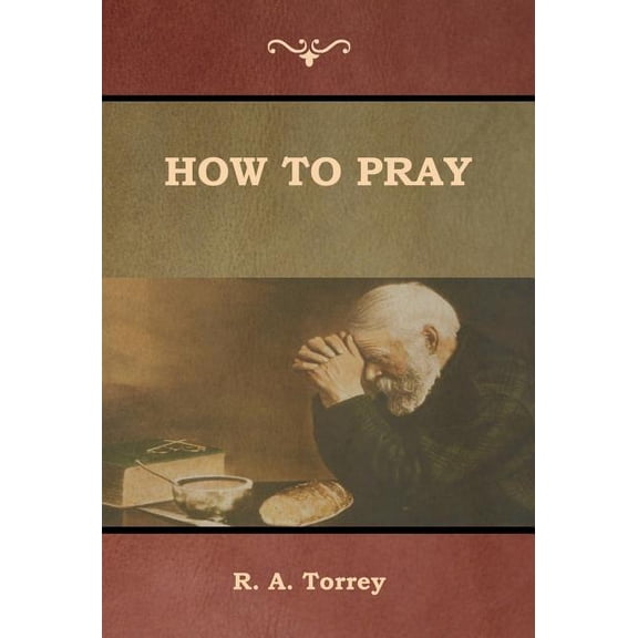 How to Pray, (Hardcover)
