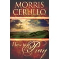 thumbnail image 1 of How to Pray (Paperback) by Morris Cerullo, 1 of 1