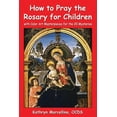 thumbnail image 1 of How to Pray the Rosary for Children: with Color Art for the 20 Mysteries, (Paperback), 1 of 1