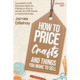 thumbnail image 1 of Pre-Owned How to Price Crafts and Things You Make to Sell Paperback, 1 of 1
