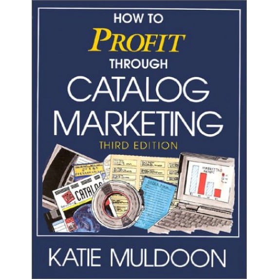 Pre-Owned How to Profit Through Catalog Marketing (Hardcover) 0844235725 9780844235721