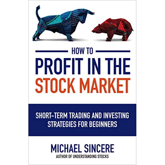 Pre-Owned How to Profit in the Stock Market: Short-Term Trading and Investing Strategies for Beginners Paperback