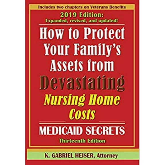 Pre-Owned How to Protect Your Family's Assets from Devastating Nursing Home Costs: Medicaid Secrets (13th Ed.) (Paperback) 1941123090 9781941123096