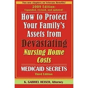 Pre-Owned How to Protect Your Family's Assets from Devastating Nursing Home Costs: Medicaid Secrets (Paperback) 0979080142 9780979080142