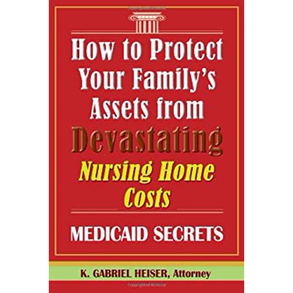 Pre-Owned How to Protect Your Family's Assets from Devastating Nursing Home Costs: Medicaid Secrets (Paperback) 0979080118 9780979080111