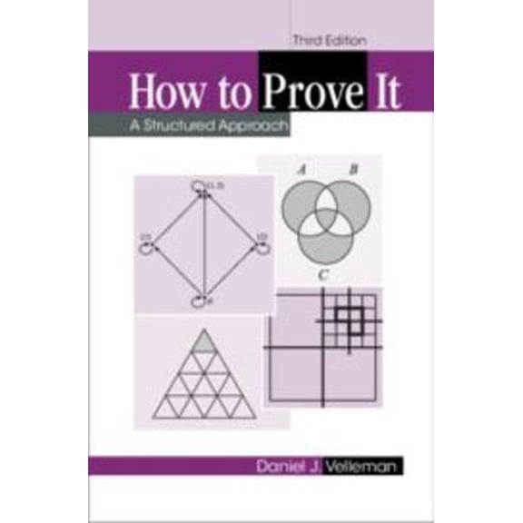 Pre-Owned How to Prove It: A Structured Approach, 9781108439534, 1108439535, Paperback, 3 edition