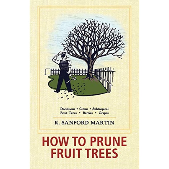Pre-Owned How to Prune Fruit Trees, Twentieth Edition (Paperback) 1626549540 9781626549548
