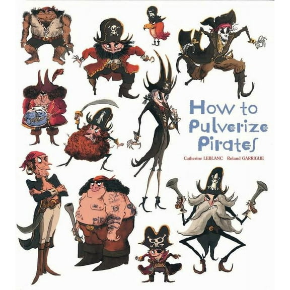 How to Pulverize Pirates (Paperback)