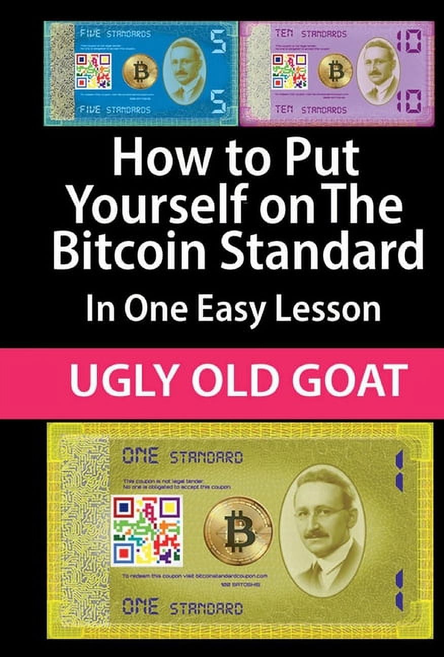 How to Put Yourself on The Bitcoin Standard: : In One Easy Lesson  (Hardcover) - Walmart.com