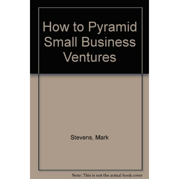 Pre-Owned How to Pyramid Small Business Ventures 9780134306940 Used