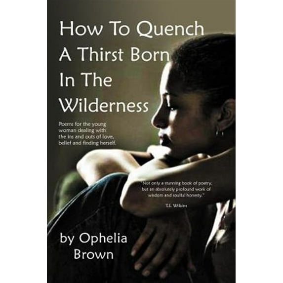How To Quench A Thirst Born In The Wilderness (Paperback)
