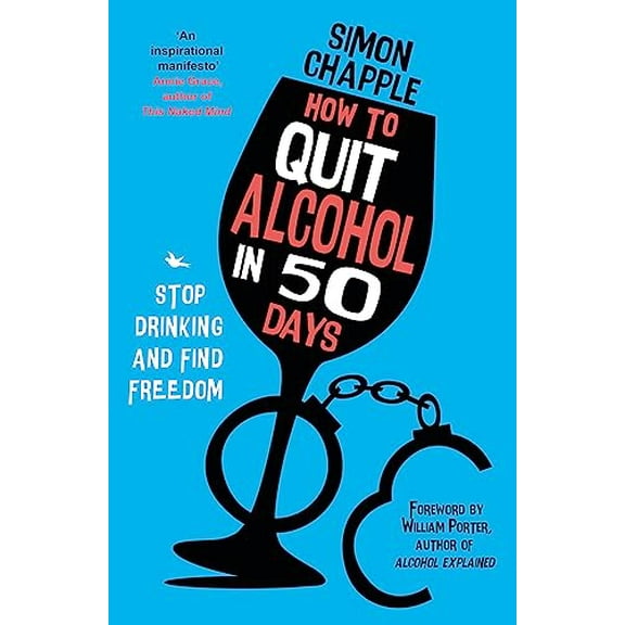 Pre-Owned How to Quit Alcohol in 50 Days: Stop Drinking and Find Freedom (Paperback) 1529357586 9781529357585