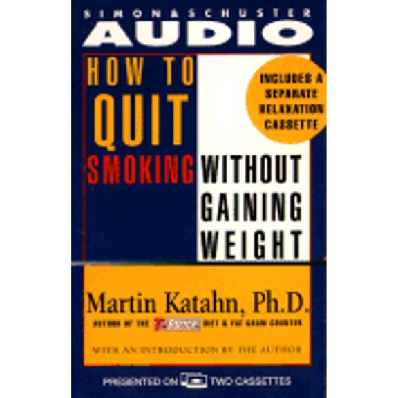 Pre-Owned How to Quit Smoking Without Gaining Weight (Audiobook On Cassette Tape) by Martin Katahn