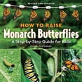thumbnail image 1 of Pre-Owned How to Raise Monarch Butterflies: A Step-by-Step Guide for Kids (How It Works), 1 of 1