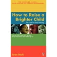 thumbnail image 1 of How to Raise a Brighter Child, (Paperback), 1 of 1