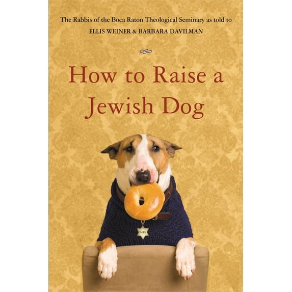 How to Raise a Jewish Dog, (Paperback)