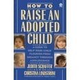 thumbnail image 1 of Pre-Owned How to Raise an Adopted Child: A Guide to Help Your Child Flourish from Infancy Through Adolescence (Paperback) 0452265606 9780452265608, 1 of 1