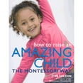 thumbnail image 1 of How to Raise an Amazing Child the Montessori Way, 1 of 1