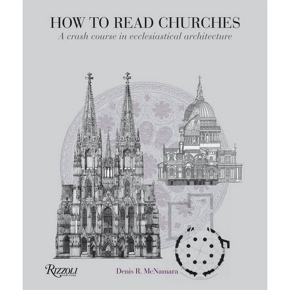 How to Read... How to Read Churches: A Crash Course in Ecclesiastical Architecture, (Paperback)