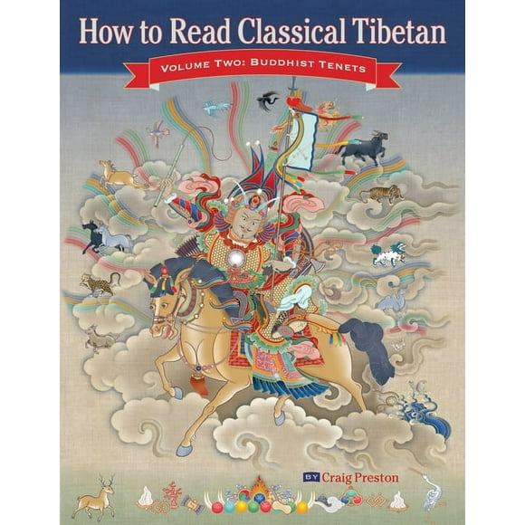 How to Read Classical Tibetan: How to Read Classical Tibetan, Vol. 2: : Buddhist Tenets (Series #2) (Paperback)