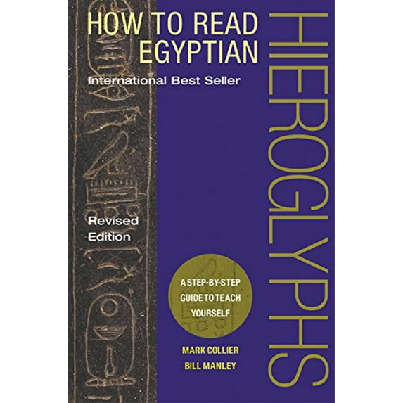 Pre-Owned How to Read Egyptian Hieroglyphs: A Step-by-Step Guide to Teach Yourself, Revised Edition, 9780520239494, 0520239490, Hardcover, First Edition, Revised edition